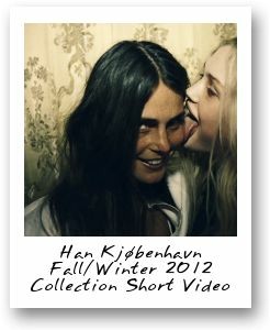 Han Kjøbenhavn Fall/Winter 2012 Collection Short Video