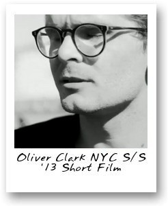 Oliver Clark NYC S/S ‘13 Short Film