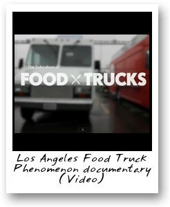 Los Angeles Food Truck Phenomenon Documentary