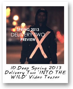 10.Deep Spring 2013 Delivery Two 'INTO THE WILD' Video Teaser