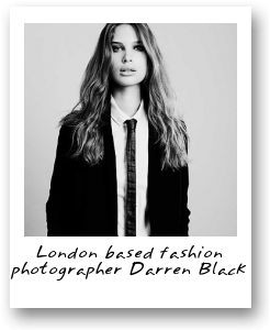 London based fashion photographer Darren Black