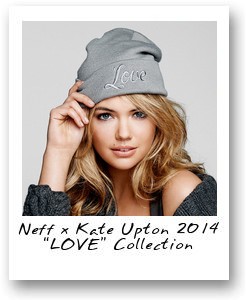 Neff x Kate Upton 2014 “LOVE” Collection