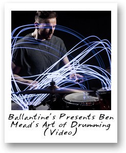 Ballantine's Presents Ben Mead's Art of Drumming