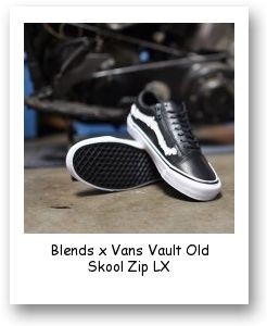 Blends x Vans Vault Old Skool Zip LX