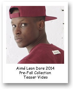 Aimé Leon Dore 2014 Pre-Fall Collection Teaser Video