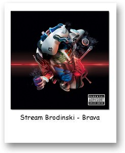 Stream Brodinski - Brava