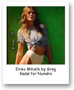 Eniko Mihalik by Greg Kadel for Numéro