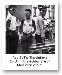 Red Bull's "Revolutions On Air: The Golden Era of New York Radio"
