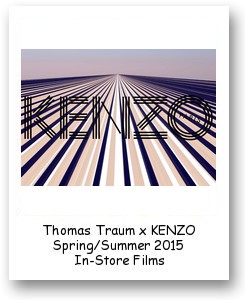 Thomas Traum x KENZO Spring/Summer 2015 In-Store Films