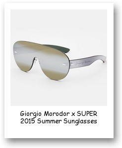 Giorgio Morodor x SUPER 2015 Summer Sunglasses