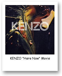 KENZO "Here Now" Movie