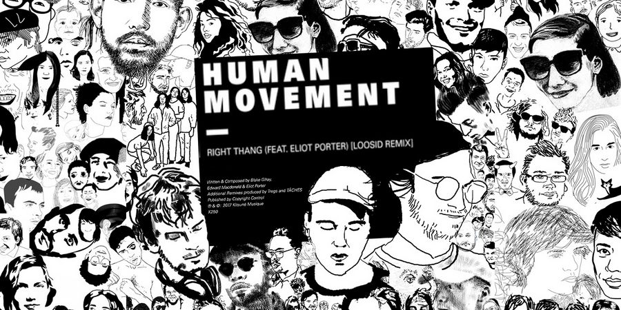 Human Movement présente le remix de Right Thang par Loosid