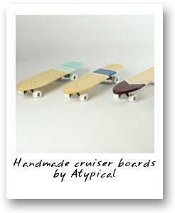 Handmade cruiser boards by Atypical
