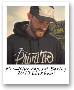 Primitive Apparel Spring 2013 Lookbook