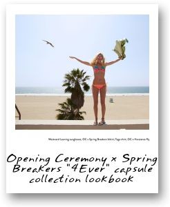 Opening Ceremony x Spring Breakers "4Ever" capsule collection lookbook