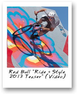 Red Bull "Ride + Style 2013 Teaser" (Video)