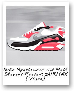 Nike Sportswear and Matt Stevens Present #AIRMAX Video