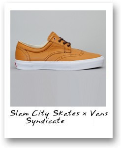 Slam City Skates x Vans Syndicate
