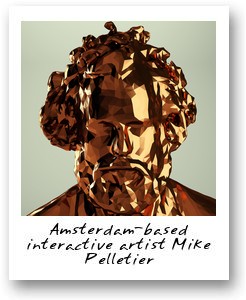 Amsterdam-based interactive artist Mike Pelletier