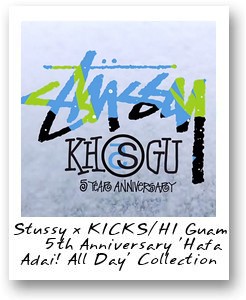 Stussy x KICKS/HI Guam – 5th Anniversary 'Hafa Adai! All Day' Collection