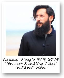 Common People S/S 2014 "Summer Rambling Tales" lookbook video