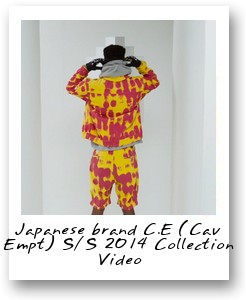 Japanese brand C.E (Cav Empt) S/S 2014 Collection Video