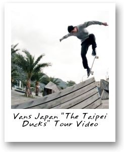 Vans Japan “The Taipei Ducks” Tour Video
