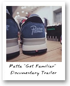 Patta “Get Familiar” Documentary Trailer