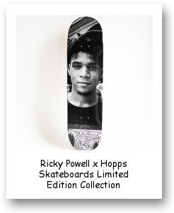 Ricky Powell x Hopps Skateboards Limited Edition Collection