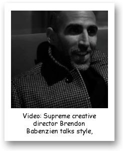 Supreme creative director Brendon Babenzien talks style, design and more