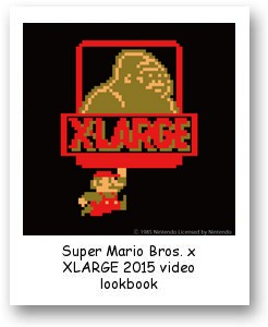 Super Mario Bros. x XLARGE 2015 video lookbook