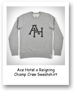 Ace Hotel x Reigning Champ Crew Sweatshirt
