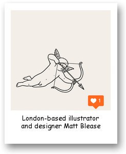 London-based illustrator and designer Matt Blease