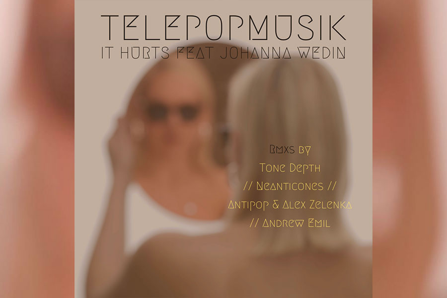 TELEPOPMUSIK "It Hurts" feat. Johanna Wedin - Remix by Tone Depth (radio edit)